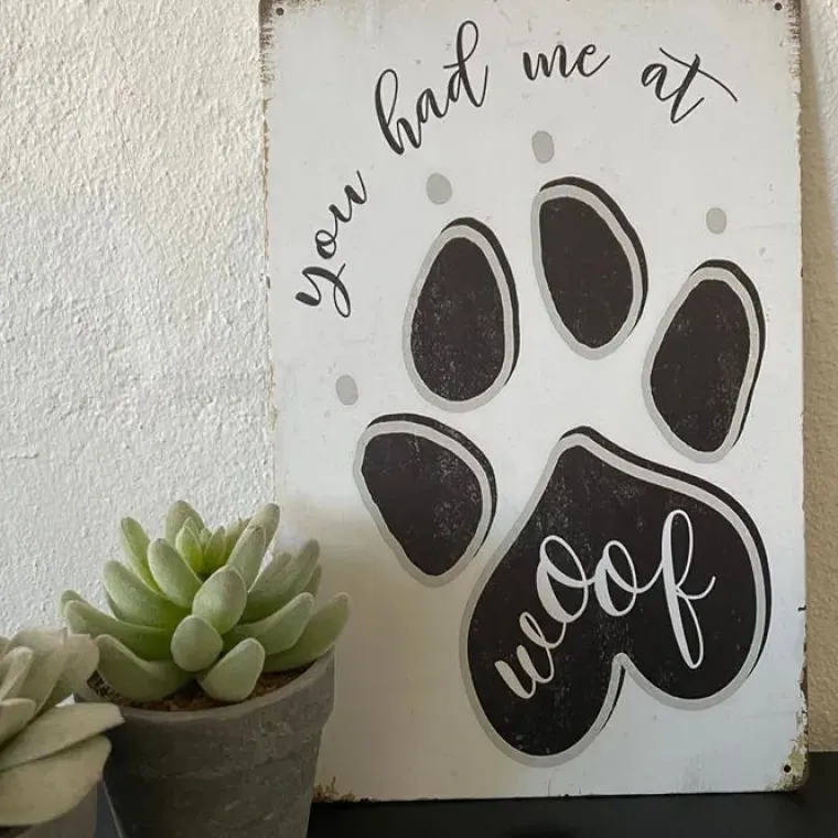 Gaveidéer Til Hundeelskeren|Artikler Til Hjemmet^Ollipet Metalskilt | You had me at WOOF | OUTLET